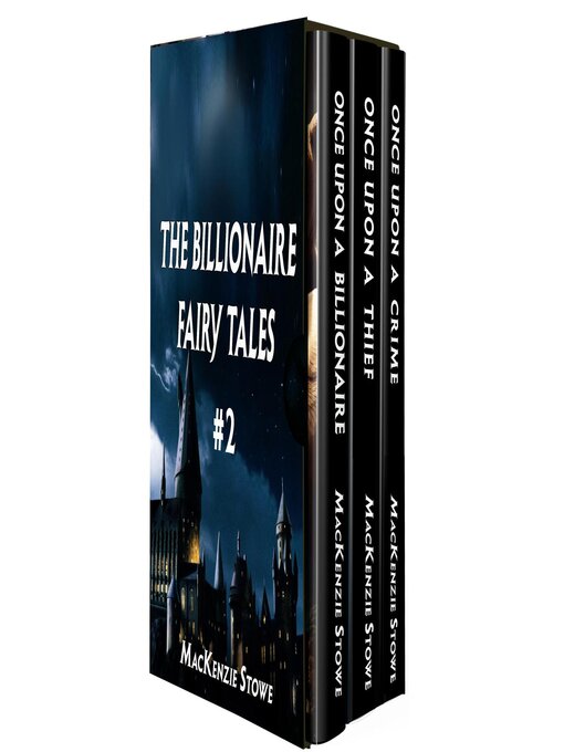 Title details for The Billionaire Fairy Tale Trilogy by MacKenzie Stowe - Available